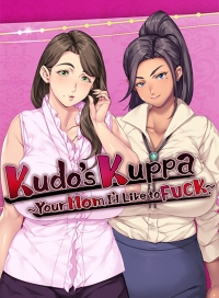 Kudo’s Kuppa ~Your Mom I’d Like to Fuck.~